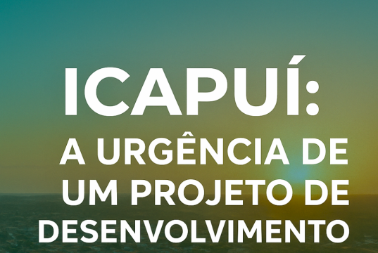 ICAPUÍ: E a necessidade urgente de um projeto de desenvolvimento municipal